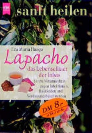 gebrauchtes Buch – Haaga Eva – Lapacho, das Lebenselixier der Inkas