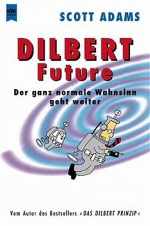 gebrauchtes Buch – Scott Adams – Dilbert Future