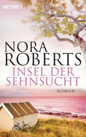 gebrauchtes Buch – Roberts, Nora und Kirsten Sonntag – Insel der Sehnsucht: Roman