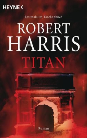 gebrauchtes Buch – Harris, Robert und Wolfgang Müller – Titan: Roman (Cicero, Band 2)