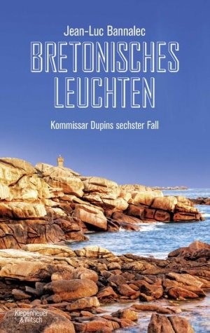 gebrauchtes Buch – Jean-Luc Bannalec – Bretonisches Leuchten: Kommissar Dupins sechster Fall