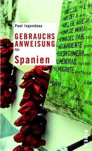 gebrauchtes Buch – Paul Ingendaay – Gebrauchsanweisung für Spanien (Piper Taschenbuch, Band 27518)