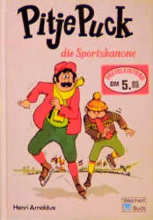 gebrauchtes Buch – HENRI ARNOLDUS – Pitje Puck die Sportskanone