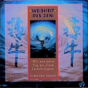 gebrauchtes Buch – Weisheit des Zen. Wie man jeden Tag mit einem Lächeln beginnt