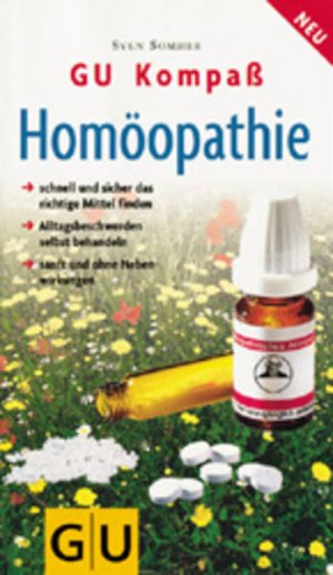 gebrauchtes Buch – Sven Sommer – Homöopathie. GU Kompass - Die homöopathische Behandlung alltäglicher Beschwerden und Erkrankungen