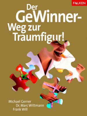 gebrauchtes Buch – Gerner Michael Marc Wittmann und Frank – Der Gewinner-Weg zur Traumfigur