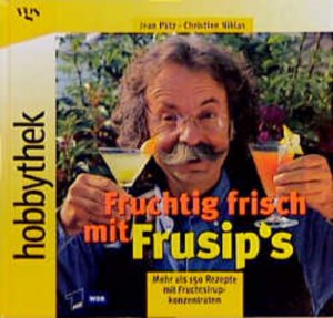 gebrauchtes Buch – Pütz Jean ; Niklas, Christine – Hobbythek Fruchtig frisch mit Frusip's