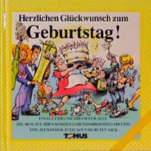 gebrauchtes Buch – Tetzlaff, Alexander und Jost Schulze – Herzlichen Glückwunsch zum Geburtstag! (Tomus Glückwunschbücher)