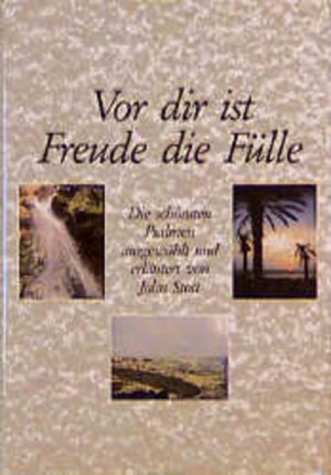 gebrauchtes Buch – Stott John – Vor dir ist Freude die Fülle: Die schönsten Psalmen (Francke-transparent)