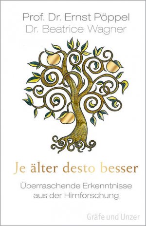 gebrauchtes Buch – Pöppel, Ernst und Beatrice Wagner – Je älter desto besser: Überraschende Erkenntnisse aus der Hirnforschung