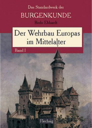 gebrauchtes Buch – Bodo Ebhardt – Der Wehrbau Europas im Mittelalter, 3 Bde.