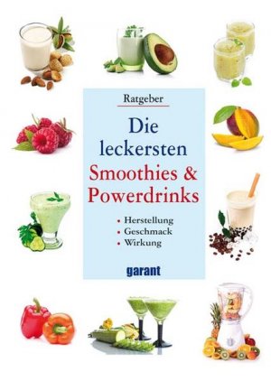 gebrauchtes Buch – Die leckersten Smoothies & Powerdrinks gebrauchtes Buch – Die leckersten Smoothies & Powerdrinks