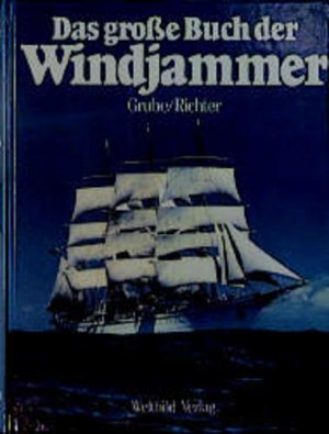 gebrauchtes Buch – Grube, F und G Richter – Das große Buch der Windjammer