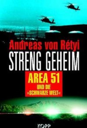 gebrauchtes Buch – Rétyi Andreas, von – Streng geheim: Area 51 und die Schwarze Welt