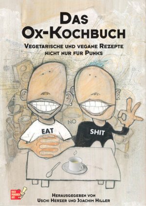 gebrauchtes Buch – Kaleschke, Ole – Das Ox-Kochbuch, Bd.1, Vegetarische und vegane Rezepte nicht nur für Punks (Edition Kochen ohne Knochen)