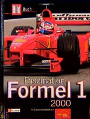 gebrauchtes Buch – Gerald Selch – Faszination Formel 1 2000 hrsg. von Gerald Selch. Mit einem Vorw. von Hans-Joachim Stuck. [In Zusammenarbeit mit Premiere World]