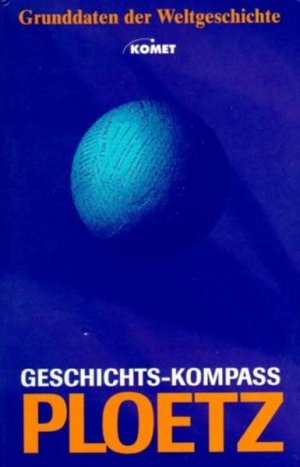 gebrauchtes Buch – Zimpel, Detlev – Geschichts-Kompass, Ploetz : Grunddaten der Weltgeschichte [im Auftr. der Ploetz-Redaktion bearb. von Detlev Zimpel]