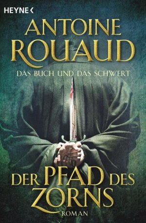 gebrauchtes Buch – Rouaud, Antoine und Ulrike Werner-Richter – 1. Der Pfad des Zorns Buch & Schwert 1