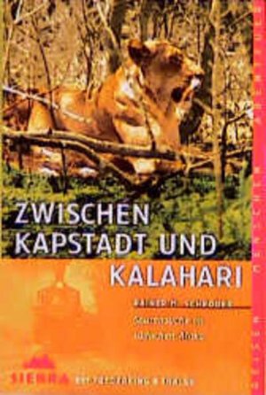 Zwischen Kapstadt und Kalahari : Spurensuche im südlichen Afrika Rainer M. Schröder