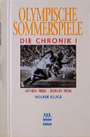 gebrauchtes Buch – Volker Kluge – 1. Athen 1896 - Berlin 1936 Die Chronik / Athen 1895 - Berlin 1936