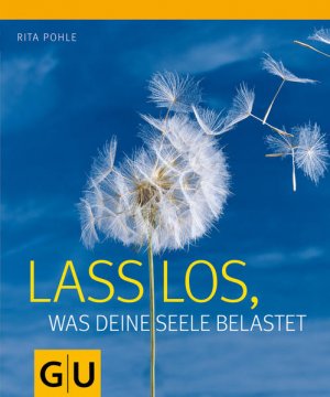 gebrauchtes Buch – Rita Pohle – Lass los, was deine Seele belastet Rita Pohle