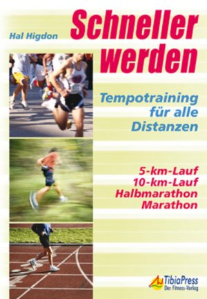 gebrauchtes Buch – Hal Higdon – Schneller werden - Tempotraining für alle Distanzen - 5-km-Lauf, 10-km-Lauf, Halbmarathon, Marathon Tempotraining für alle Distanzen 5-km-Lauf, 10-km-Lauf, Halbmarathon, Marathon