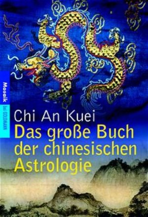 gebrauchtes Buch – Chi, An Kuei – Das große Buch der chinesischen Astrologie Chi An Kuei