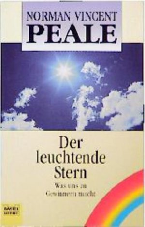 Der leuchtende Stern: Was uns zu Gewinnern macht (Ratgeber. Bastei Lübbe Taschenbücher) Was uns zu Gewinnern macht