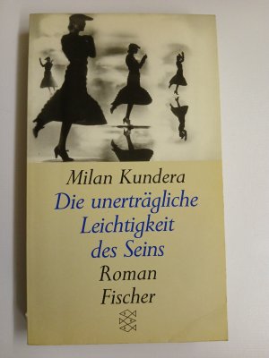 Die unerträgliche Leichtigkeit des Seins. Roman Roman