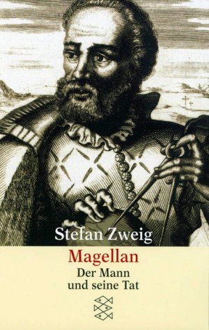 gebrauchtes Buch – Zweig, Stefan und Knut Beck – Magellan : d. Mann u. seine Tat Stefan Zweig. [Hrsg. u. mit e. Nachbem. vers. von Knut Beck]