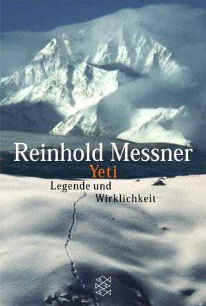 gebrauchtes Buch – Reinhold Messner – Yeti - Legende und Wirklichkeit Legende und Wirklichkeit