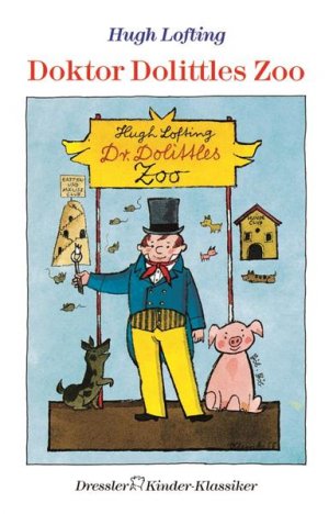 gebrauchtes Buch – Lofting, Hugh – Doktor Dolittles Zoo (Dressler Klassiker) Text und Ill. von Hugh Lofting. [Dt. von E. L. Schiffer]