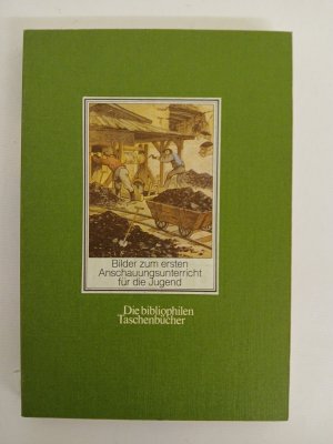 Bilder zum ersten Anschauungsunterricht. Nachdr. d. Ausg. v. 1889. Teil 1.