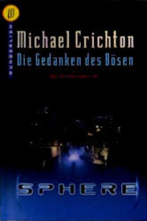 Die Gedanken des Bösen: Der Thriller zum Film SPHERE (Wunderlich Taschenbuch) Der Thriller zum Film SPHERE