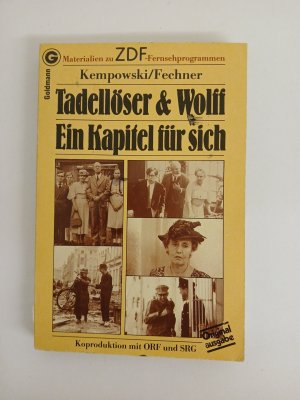 gebrauchtes Buch – Kempowski und Fechner – Tadellöser und Wolff / Ein Kapitel für sich (Filmbuch). Materialien zu ZDF- Fernsehprogrammen. Hrsg.: ZDF, Information u. Presse. Walter Kempowski ; Eberhard Fechner