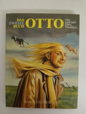 Das zweite Buch Otto von u. mit Otto Waalkes. [Hrsg. von Bernd Eilert ...]