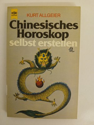 Chinesisches Horoskop selbst erstellen. Kurt Allgeier