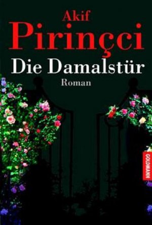 gebrauchtes Buch – Akif Pirincci – Die Damalstür Roman gebrauchtes Buch – Akif Pirincci – Die Damalstür Roman