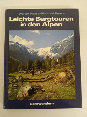 Leichte Bergtouren in den Alpen Leichte Bergtouren in den Alpen