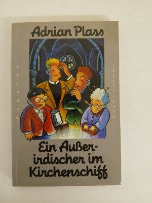 gebrauchtes Buch – Plass, Adrian und Christian Rendel – Ein Ausserirdischer im Kirchenschiff (Edition C - C) Adrian Plass. Aus dem Engl. von Christian Rendel