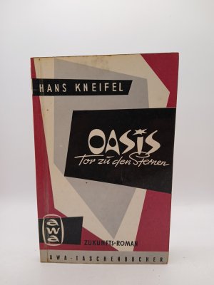 Oasis, Tor zu den Sternen : Roman Hans Kneifel