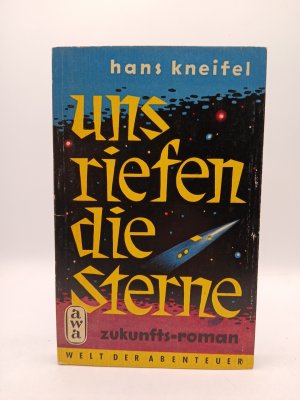 Bd. 229. Uns riefen die Sterne Hans Kneifel