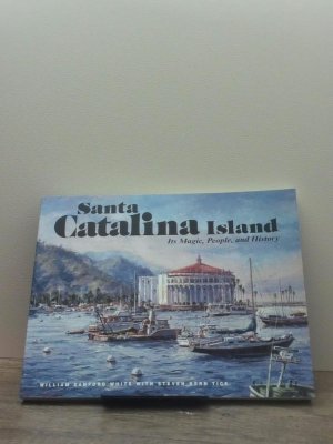 Santa Catalina Island: its magic people and History