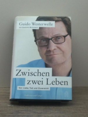 gebrauchtes Buch – Guido Westerwelle – Zwischen zwei Leben, von Liebe, Tod und Zuversicht