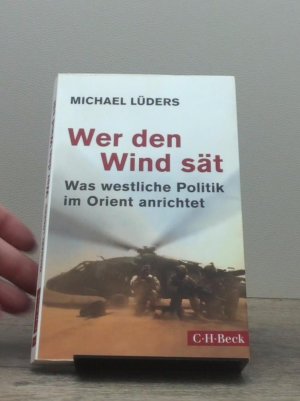 gebrauchtes Buch – Michael Lu¨ders – Wer den Wind sät, was westliche Politik im Orient anrichtet