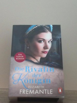 gebrauchtes Buch – Elizabeth Fremantle – Die Rivalin der Königin, ein Tudor-Roman