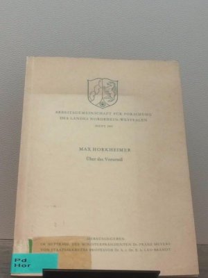 Arbeitsgemeinschaft für Forschung des Landes Nordrhein-Westfalen Heft 108 Über das Vorurteil -88. Sitzung am 18.April 1962