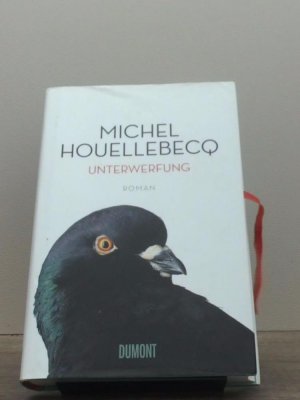 gebrauchtes Buch – Michel Houellebecq. Aus dem Franz – Unterwerfung, Roman