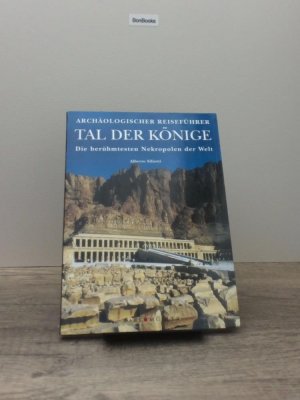 gebrauchtes Buch – Alberto Siliotti – Tal der Könige, die berühmtesten Nekropolen der Welt