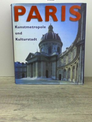 gebrauchtes Buch – Jean-Marie Pe´rouse de Montclos – Paris, Kunstmetropole und Kulturstadt